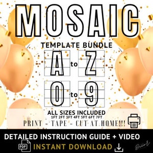 May include: A printable template bundle for creating mosaic letters and numbers. The bundle includes templates for letters A to Z and numbers 0 to 9. All sizes are included from 1 foot to 7 feet. The image shows a gold background with confetti and balloons.