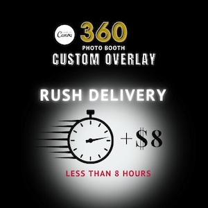 以下が含まれることがあります： 白地に黒と白のストップウォッチのイラスト。テキスト「360 Photo Booth Custom Overlay Rush Delivery +$8 Less Than 8 Hours」は、黒地に金と白の文字で書かれています。