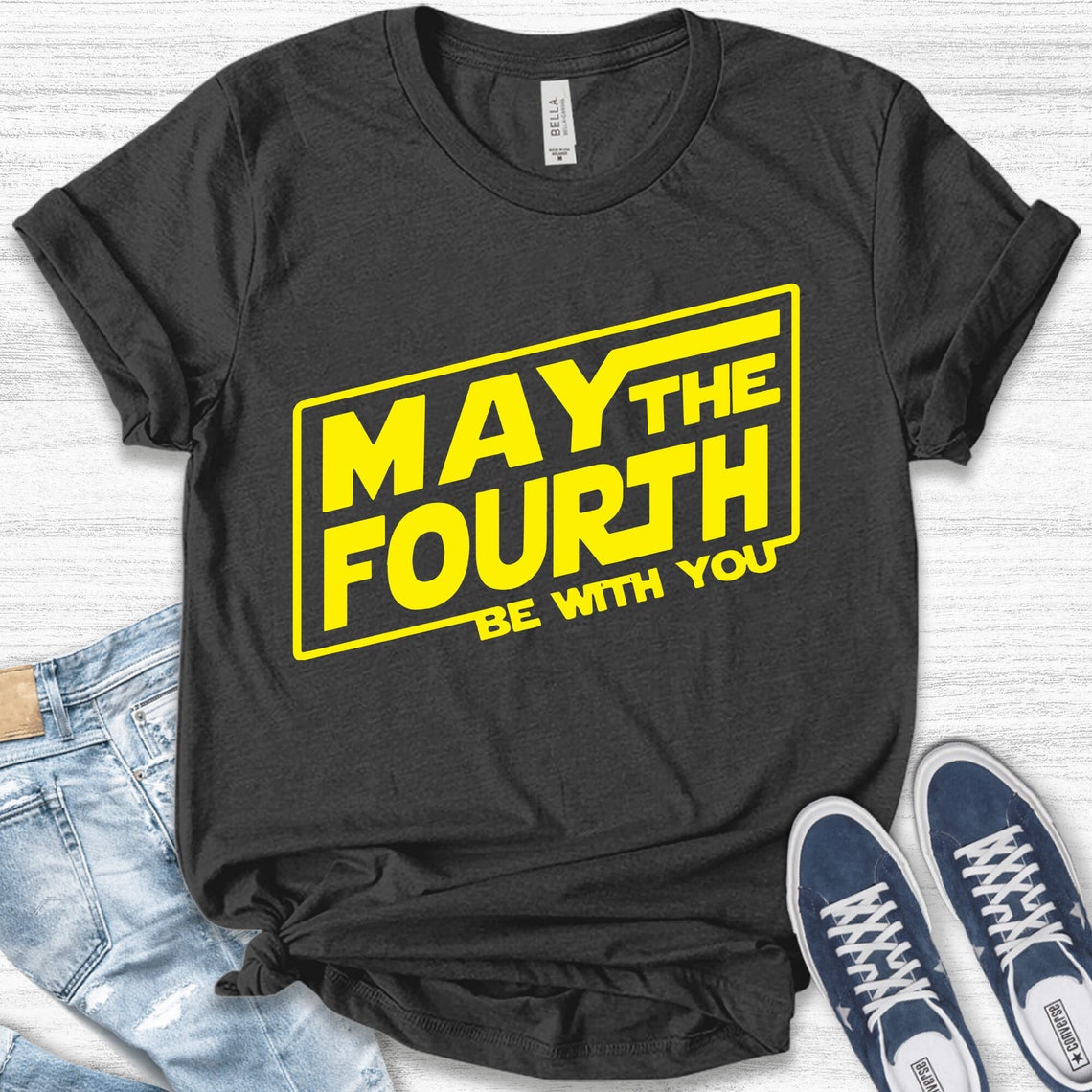 May the Fourth Be With You Star Wars Shirt May the 4th Be Etsy