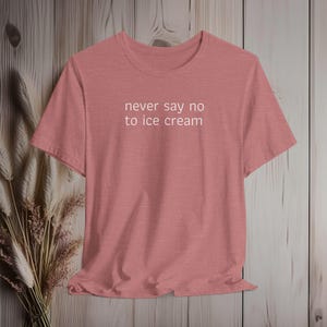 Funny Ice Cream Shirt Gift For Ice Cream Lover Foodie T Shirt Novelty Dessert Shirt Humor Tee For Men And Women Summer Graphic Tee Unisex