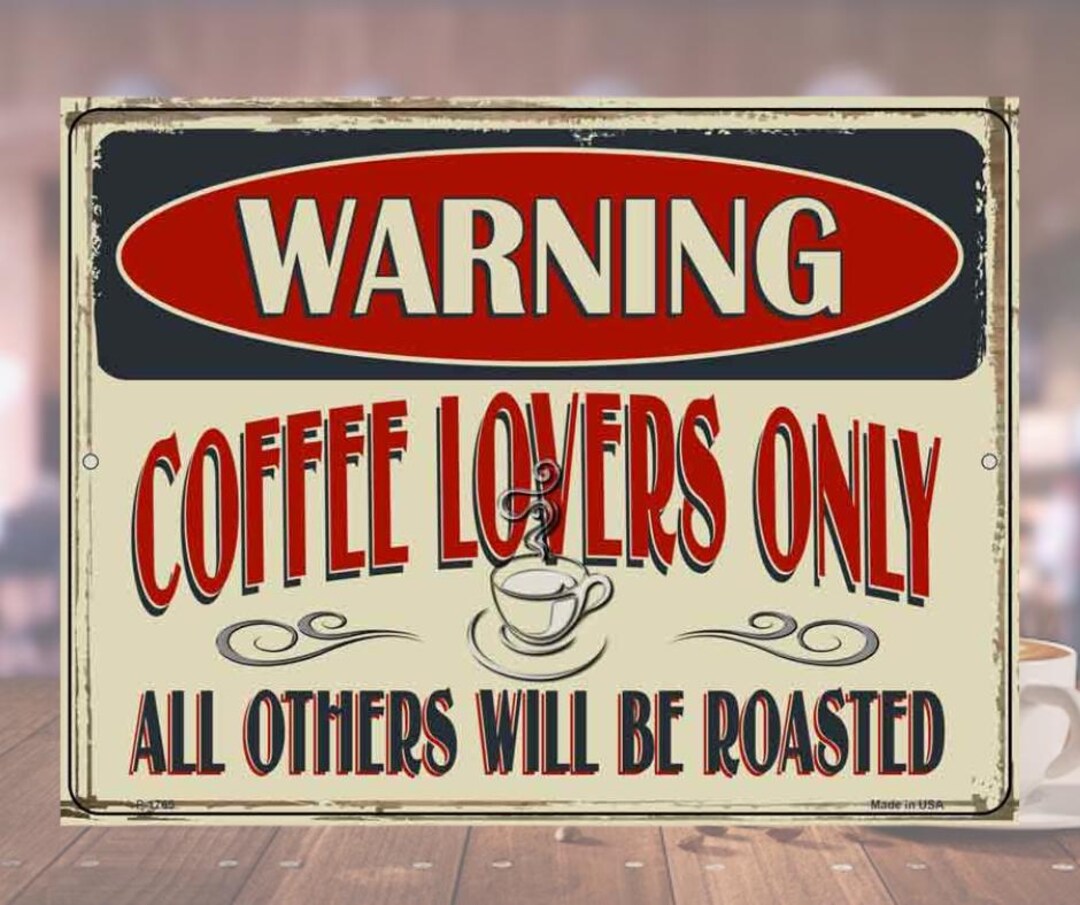 Coffee Machine Sign Fun Sign Funny Coffee Sign Metal Tin Sign Coffee Lovers Only Wall Decor Kitchen ...