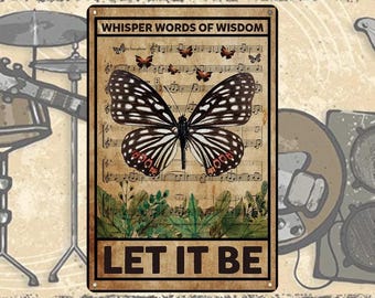 Let It Be Sign Metal Tin Sign Inspired Song Lyric Decor Vintage Music Wall Art Butterfly Decor Rustic Home Decor Gift Idea