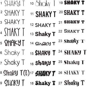 May include: A graphic design sheet with 27 different variations of the text "Shaky T" in black and white. The text is written in a variety of fonts and styles.