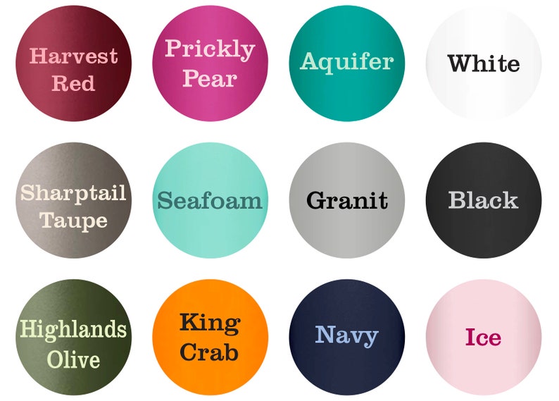 May include: Color chart with 12 different color swatches. Each swatch has a name, including Harvest Red, Prickly Pear, Aquifer, White, Sharptail Taupe, Seafoam, Granit, Black, Highlands Olive, King Crab, Navy, and Ice.