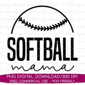 Softball Mama Png, Softball Sublimation Designs, Softball Life Png, Softball Vibes Png, Sports Mom Shirt Designs, Softball Season Png Design