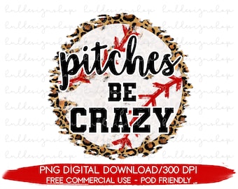 Pitches Be Crazy Png, Baseball Mama Png, Baseball Distressed Leopard Png, Baseball Sublimation Design, Baseball Shirt Png, Baseball Life Png
