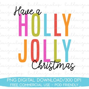 Have A Holly Jolly Christmas PNG, Merry Christmas PNG For Sublimation, Christmas Shirt Designs, Merry And Bright PNG, Trendy Christmas Png