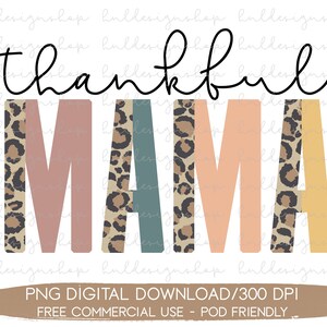 Thankful Mama PNG, Fall Mama Sublimation Design, Thanksgiving Mom PNG, Autumn PNG For Sublimation, Fall Letter Png, Leopard Mama Png For Mom