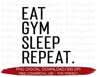 Eat Gym Sleep Repeat PNG, Funny Gym Quotes, Womens Fitness PNG, Workout Sublimation Designs Downloads, Gym Mom PNG, Funny Fitness png