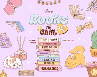 Books and Chill groovy retro clipart bundle, positive vibes vector set, bookish sublimation designs, for book lovers PNG, SVG, EPS, Chilling