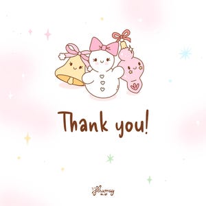 May include: A cute illustration with a snowman and two ornaments, all with smiling faces and bows. The text "Thank you!" is written in brown script below the characters. The background is white with pink and star accents.