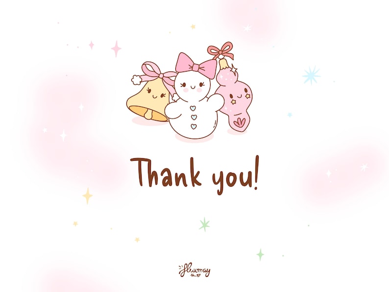May include: A cute illustration with a snowman and two ornaments, all with smiling faces and bows. The text "Thank you!" is written in brown script below the characters. The background is white with pink and star accents.