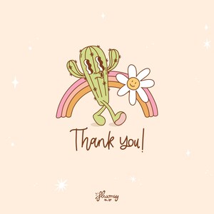 May include: A green cactus with a smiling face walks on a rainbow with a daisy with a smiling face. The text "Thank you!" is below the cactus and daisy. The background is a light peach color with white stars.