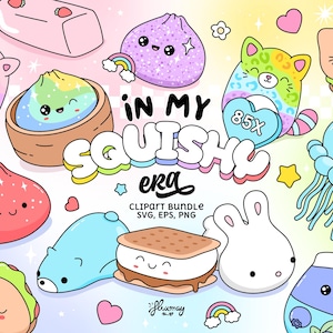 May include: A digital clipart bundle featuring various colourful, smiling characters including a cat, a jellyfish, a s'more, a taco, and dumplings. The central text reads "IN MY SQUISHY ERA" with "CLIPART BUNDLE SVG, EPS, PNG" below it on a pastel rainbow background.