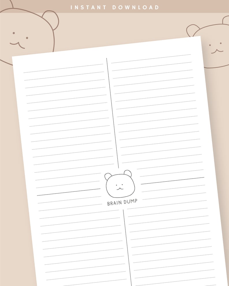 May include: A white printable planner page with horizontal lines and a bear graphic. The page is divided into four sections with a "Brain Dump" graphic. The words "Instant Download" are at the top.