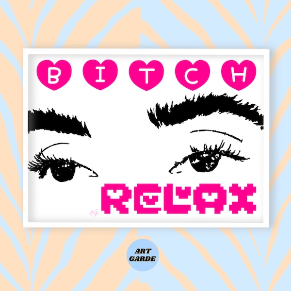 Bitch Relax Beauty Print | Makeup Room | MUA Studio | Pink Salon | Fashion Quote | Profanity | A4 A3 Art Garde Poster (Frame Not Included)
