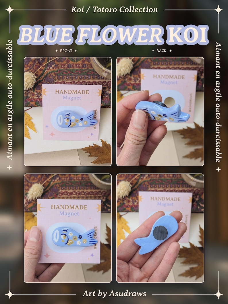 May include: A collage showcasing a blue flower koi magnet from the Koi / Totoro Collection. The handmade magnet features a blue fish design with floral accents. The text "BLUE FLOWER KOI" and "HANDMADE Magnet" are visible.