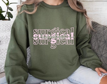 Surgical Tech Sweatshirt, Surgical Tech Gifts, Surgical Tech Week, Surgical Tech Crewneck. Surg Tech Shirt, Graduation Gift, Fall Shirt