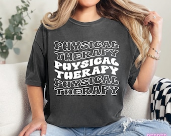 Physical Therapy Shirt, Physical Therapist, Pt Gift, Pt Gifts, Pt Shirt, Gift For Physical, Pt Therapists, Pediatric Physical Therapy