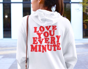 Love You Every Minute Hoodie Aesthetic Clothes and Trendy - Etsy
