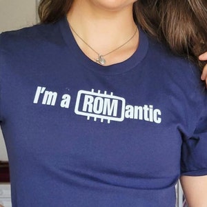 I&#39;m a Romantic ROM Nerd Shirt - Computer Nerd - Engineer Shirt - Geek T-Shirt - Nerdy Gifts - Graphic Tee - Computer Science Gift