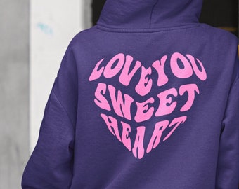 Eco Friendly Valentines Day Hoodie - Love You Sweetheart Aesthetic Clothes & Trendy Crewneck - Preppy Oversized Hoodie Gifts for Her
