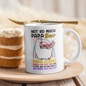Dad Gift Papa Llama Bear Men Mug Fathers Day Birthday To My Father Coffee Cup Our Pop Christmas Cool New Best Daddy Ever Present Idea