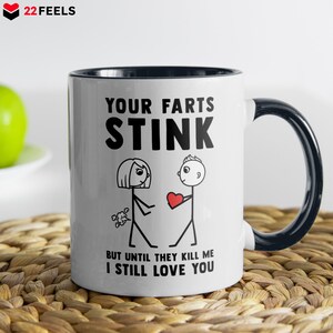 Anniversary Gift Womens Your Farts Stink Mug Funny Wife Girlfriend Valentines Day for Her Couple Wedding Birthday Christmas Coffee Cup
