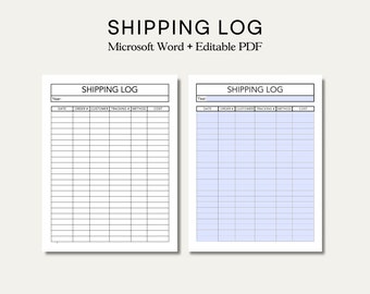 May include: Two shipping log templates, one with a white background and the other with a light blue background. The text "SHIPPING LOG" is at the top, with "Microsoft Word + Editable PDF" below it. The logs have columns for date, order number, customer, tracking number, method, and cost.