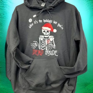 When It’s The Holidays But You’re Dead Inside  Hoodie