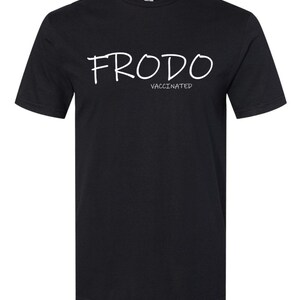 Frodo Vaccinated Tee