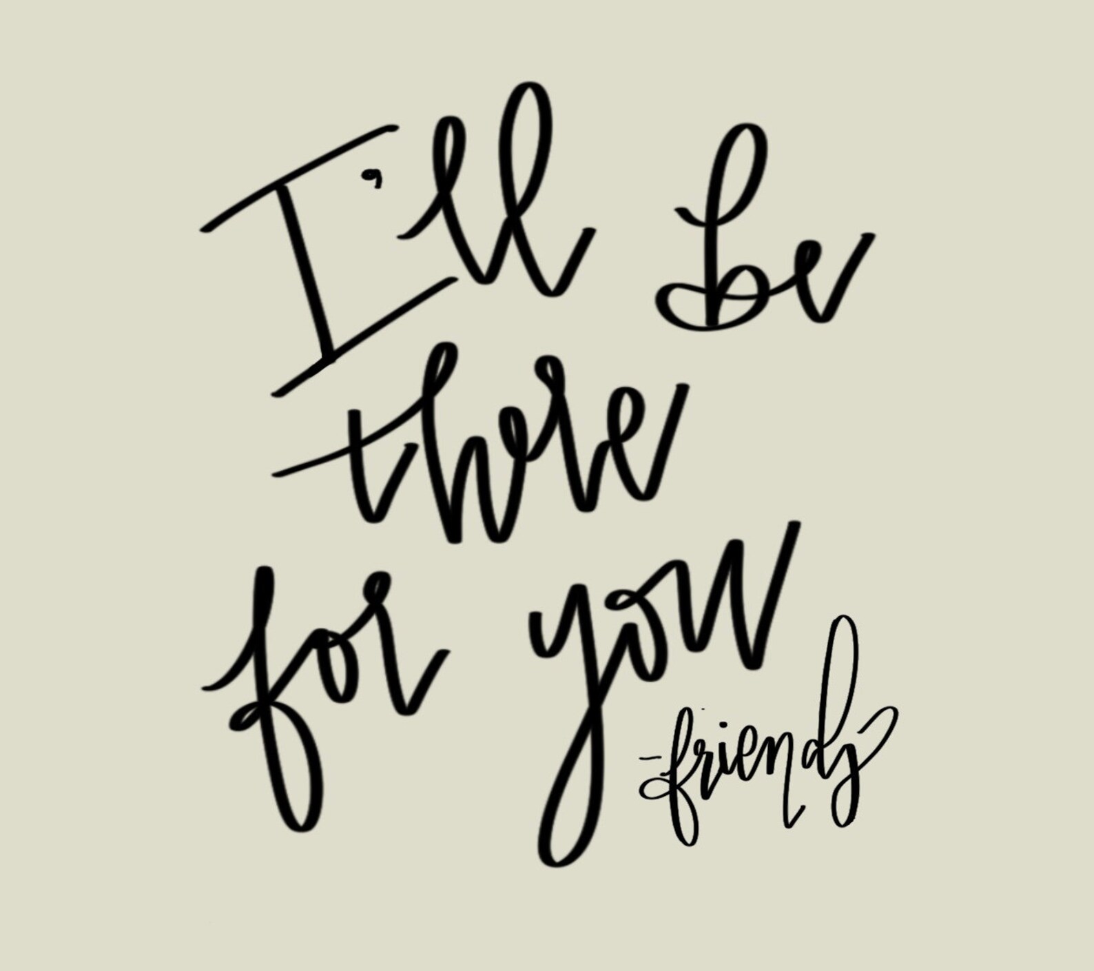 The Friends Digital Calligraphy Quote Etsy