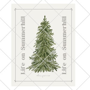 May include: A rectangular print featuring a central watercolor illustration of a green fir tree. The text Life on Summerhill is printed vertically on both sides of the tree, and the text abies procera is centered below the tree in a thin font.