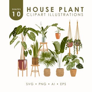 May include: A collection of 10 house plant clipart illustrations featuring various potted plants, hanging planters, and foliage in shades of green and brown. The text reads SHAPES 10 HOUSE PLANT CLIPART ILLUSTRATIONS, sagamood.etsy.com, and SVG PNG AI EPS.