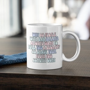 Mug - Shave Your Teeth | Fun Novelty Gift | Colleague Gift Idea | Banter Gift | Profanity | Adult Humour | Sweary Mug | Secret Santa Mugs