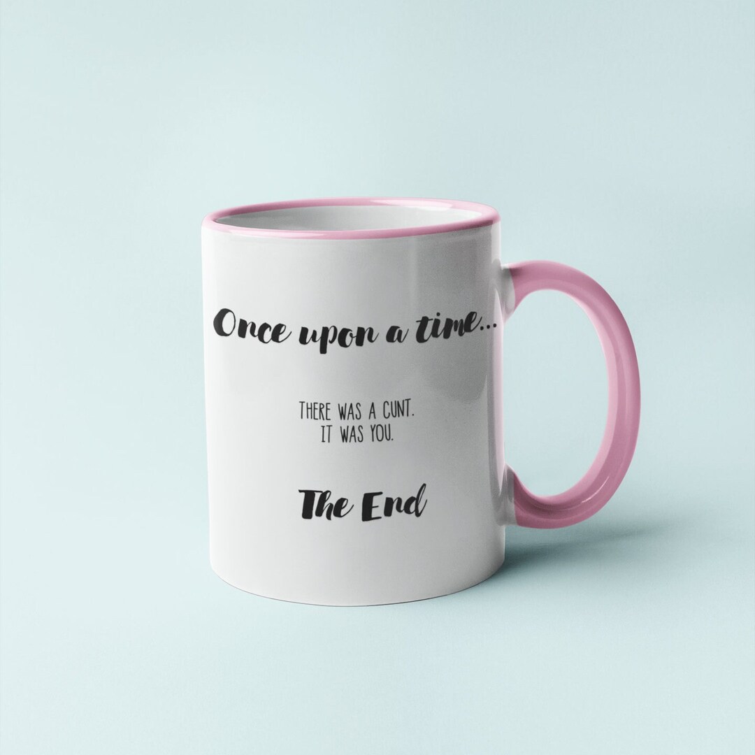 Mug - Once Upon A Time | Offensive Inappropriate Swear Words | Rude ...