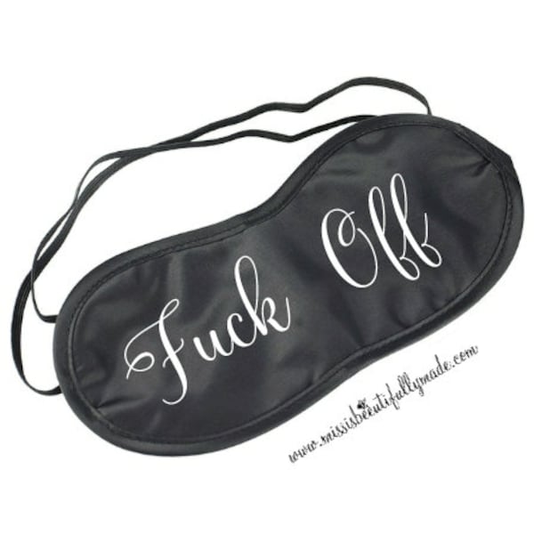 Sleep mask - Fuck off plus free Make up bag (chosen at random)