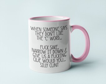 Taza - Odio la palabra 'C' / Regalo personalizado / Taza de blasfemia / Humor adulto / Palabras malsonantes / Regalo de broma ofensivo e inapropiado