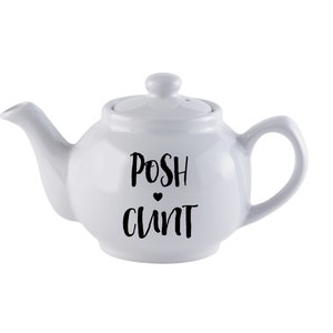 Teapot - Posh Cunt/Twat | Afternoon Tea | Profanity Gift | Adult Humour | Kitchen Accessories | Alternative Drinkware | Swear Words