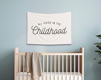 All Good in the Childhood Banner, Kids Room Wall Decor, Playroom Decor, Playroom Wall Art, Nursery Banner, Playroom Ideas, Kids Tapestry