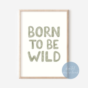 Born To Be Wild Nursery Wall Art, Nursery Decor, Animal Nursery Printable, Kids Room Decor, Nursery Wall Art Printable, Watercolor Nursery