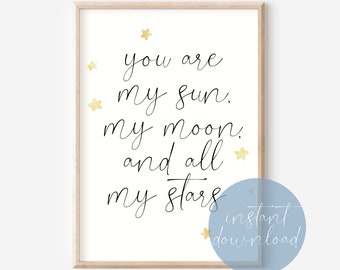 You Are My Sun, My Moon, And All My Stars Quote Print Digital Download, Nursery Wall Art, Kids Bedroom Decor, Nursery Decor, Minimalism