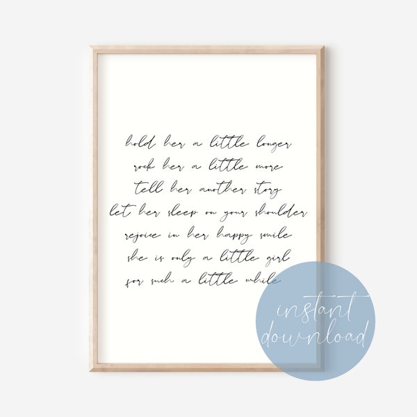 Hold Her a Little Longer Quote Print Digital Download, Nursery Wall Art, Kids Bedroom Decor, Nursery Decor, Minimalism