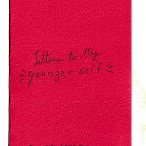 Letters to My Younger Self- mini poetry zine