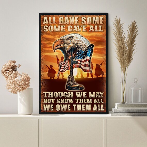 All Gave Some And Some Gave All Military Poster Memorial Day Etsy
