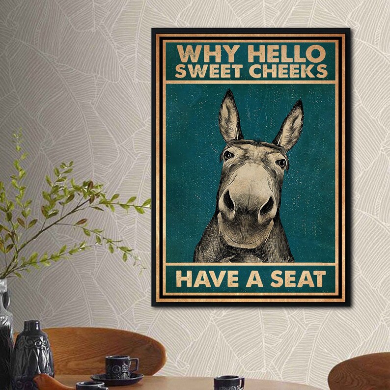 Why Hello Sweet Cheeks Have A Seat Donkey Poster, Donkey Bathroom Poster, Bathroom Wall Art, Donkey Bathroom Signs, Donkey Bathroom Print 