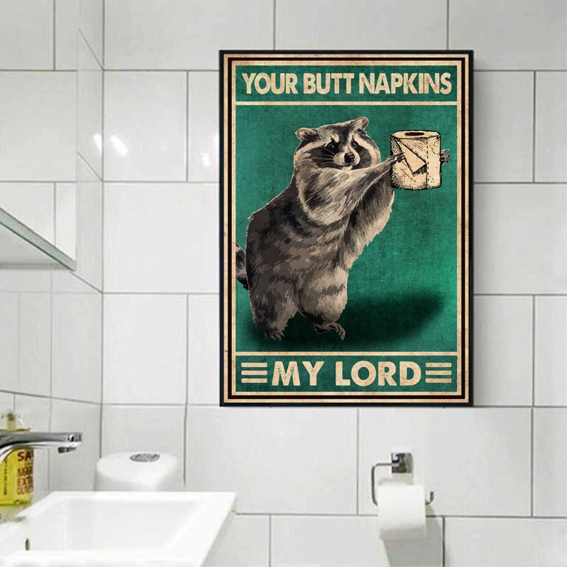 Raccoon Your Butt Napkins My Lord Poster Raccoon Bathroom - Etsy UK