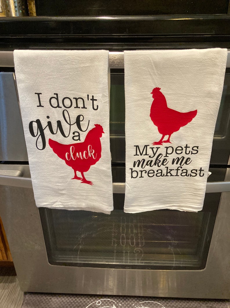 Decorative Chicken Tea Towels/ I Dont Give A Cluck/ My Pets Make Me Breakfast image 1