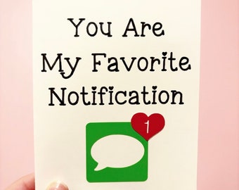 You Are My Favorite Notification