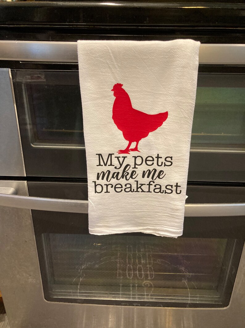Decorative Chicken Tea Towels/ I Dont Give A Cluck/ My Pets Make Me Breakfast image 2